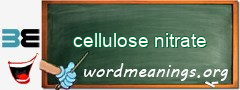 WordMeaning blackboard for cellulose nitrate